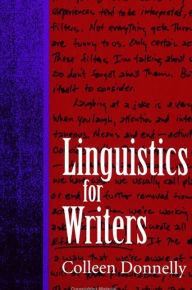 Title: Linguistics for Writers, Author: Colleen Donnelly