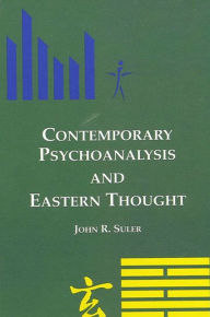 Title: Contemporary Psychoanalysis and Eastern Thought / Edition 1, Author: John R. Suler