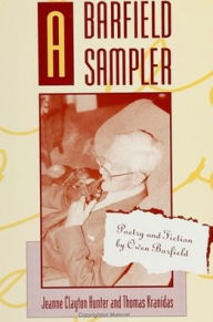 Title: A Barfield Sampler: Poetry and Fiction By Owen Barfield, Author: Owen Barfield