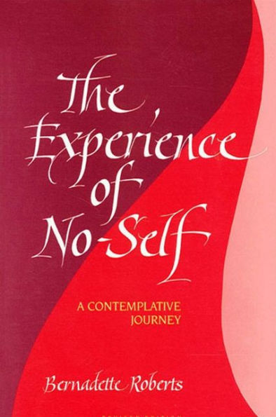 The Experience of No-Self: A Contemplative Journey, Revised Edition / Edition 1
