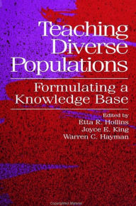 Title: Teaching Diverse Populations: Formulating a Knowledge Base, Author: Etta R. Hollins