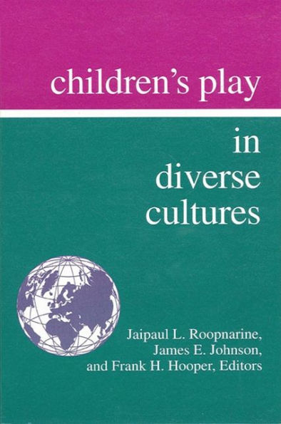 Children's Play in Diverse Cultures / Edition 1