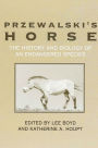 Przewalski's Horse: The History and Biology of an Endangered Species