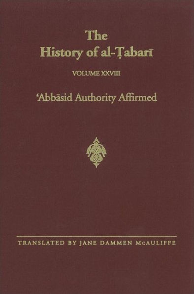 The History of al-?abari Vol. 28: 'Abbasid Authority Affirmed: Early Years al-Man?ur A.D. 753-763/A.H. 136-145