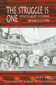 Title: The Struggle is One: Voices and Visions of Liberation / Edition 1, Author: Mev Puleo