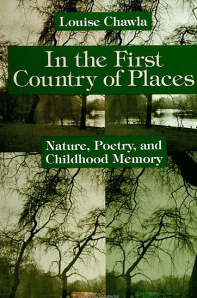 In the First Country of Places: Nature, Poetry, and Childhood Memory