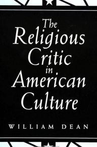Title: The Religious Critic in American Culture, Author: William Dean