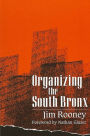 Organizing the South Bronx / Edition 1