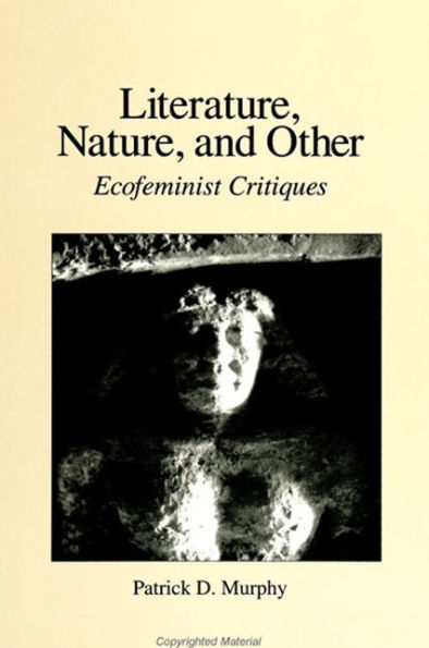 Literature, Nature, and Other: Ecofeminist Critiques