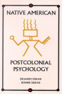 Native American Postcolonial Psychology / Edition 1