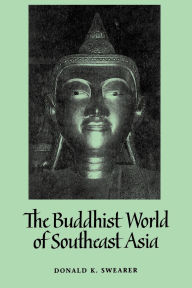 Title: The Buddhist World of Southeast Asia, Author: Donald K. Swearer