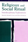 Religious and Social Ritual: Interdisciplinary Explorations