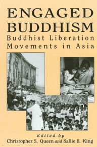Title: Engaged Buddhism: Buddhist Liberation Movements in Asia, Author: Christopher S. Queen