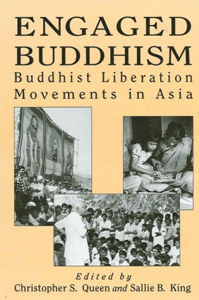 Engaged Buddhism: Buddhist Liberation Movements in Asia
