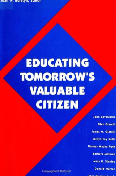 Educating Tomorrow's Valuable Citizen / Edition 1