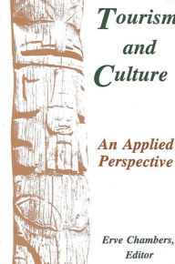 Title: Tourism and Culture: An Applied Perspective, Author: Erve Chambers