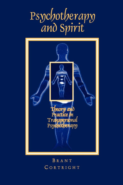 Psychotherapy and Spirit: Theory and Practice in Transpersonal Psychotherapy / Edition 1