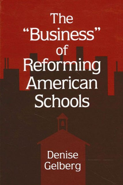 The Business of Reforming American Schools