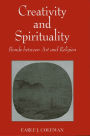 Creativity and Spirituality: Bonds between Art and Religion / Edition 1