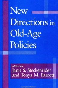 Title: New Directions in Old-Age Policies / Edition 1, Author: Janie S. Steckenrider
