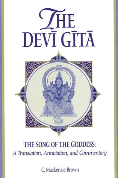 the Devi Gita: Song of Goddess: A Translation, Annotation, and Commentary