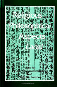 Title: Religious and Philosophical Aspects of the Laozi / Edition 1, Author: Mark Csikszentmihalyi