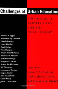 Title: Challenges of Urban Education: Sociological Perspectives for the Next Century, Author: Karen A. McClafferty