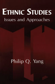Title: Ethnic Studies: Issues and Approaches, Author: Philip Q. Yang