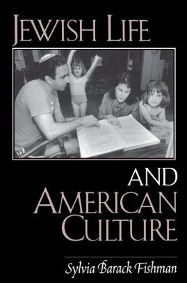 Jewish Life And American Culture By Sylvia Barack Fishman Paperback Barnes Noble