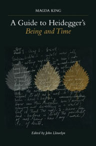 Title: A Guide to Heidegger's Being and Time, Author: Magda King