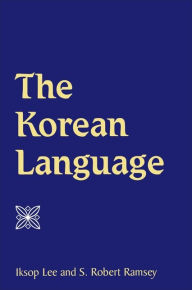 Title: The Korean Language / Edition 1, Author: Iksop Lee