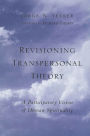 Revisioning Transpersonal Theory: A Participatory Vision of Human Spirituality / Edition 1