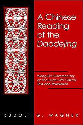 A Chinese Reading of the Daodejing: Wang Bi's Commentary on the Laozi with Critical Text and Translation