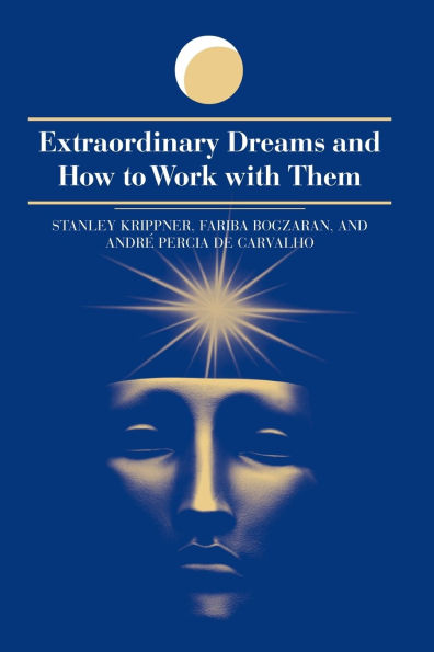 Extraordinary Dreams and How to Work with Them / Edition 1