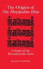 The Origins of O? Ma?ipadme Hu?: A Study of the Kara??avyuha Sutra
