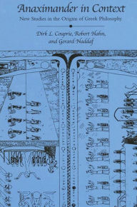 Title: Anaximander in Context: New Studies in the Origins of Greek Philosophy, Author: Dirk L. Couprie