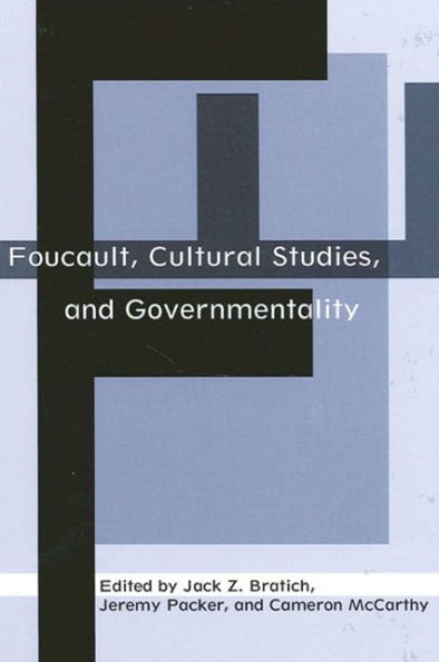 Foucault, Cultural Studies, and Governmentality / Edition 1