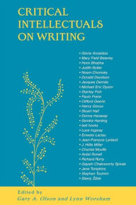 Title: Critical Intellectuals on Writing / Edition 1, Author: Gary A. Olson