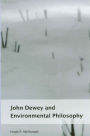 John Dewey and Environmental Philosophy / Edition 1