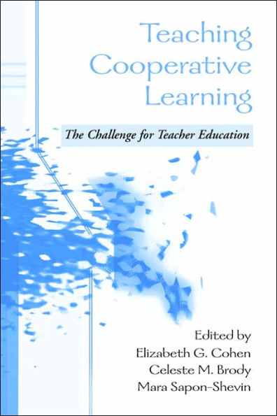 Teaching Cooperative Learning: The Challenge for Teacher Education