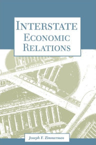 Title: Interstate Economic Relations / Edition 1, Author: Joseph F. Zimmerman