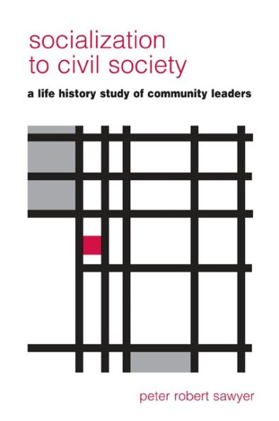 Socialization to Civil Society: A Life History Study of Community Leaders