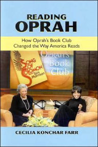 Title: Reading Oprah: How Oprah's Book Club Changed the Way America Reads, Author: Cecilia Konchar Farr