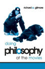 Doing Philosophy at the Movies / Edition 1