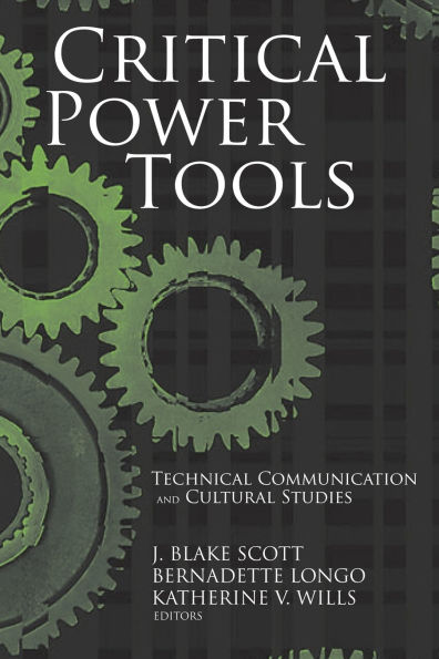 Critical Power Tools: Technical Communication and Cultural Studies