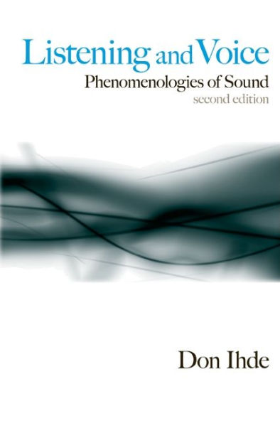 Listening and Voice: Phenomenologies of Sound, Second Edition