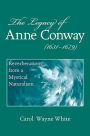 The Legacy of Anne Conway (1631-1679): Reverberations from a Mystical Naturalism