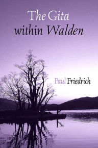 Title: The Gita within Walden, Author: Paul Friedrich