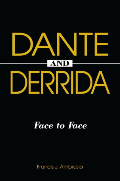 Dante and Derrida: Face to Face