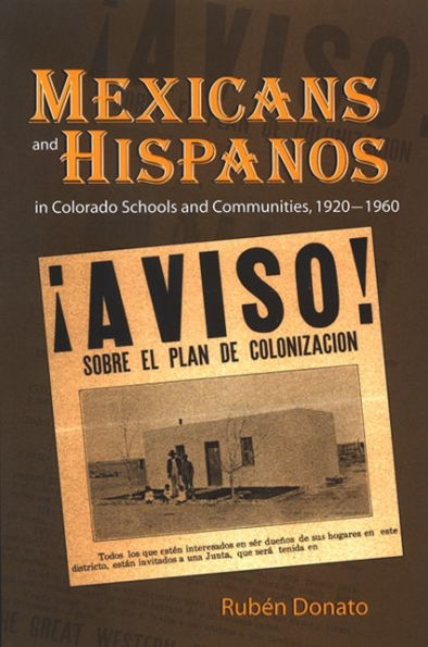 Mexicans and Hispanos in Colorado Schools and Communities, 1920-1960